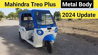 Mahindra Treo Plus Metal Body 2024 | Mahindra Treo Plus Electric Auto Rickshaw 2024 Update And Price