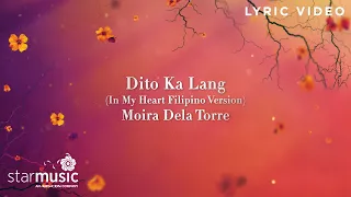 Dito Ka Lang (In My Heart Filipino Version) - Moira Dela Torre | From "Flower of Evil" Lyrics