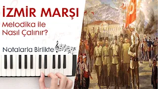 İzmir Marşı Melodika Notaları ve Çalınışı(Hızlı - Yavaş)