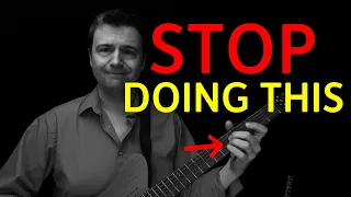 STOP DOING THESE THINGS And Become A Better Jazz Guitar Player
