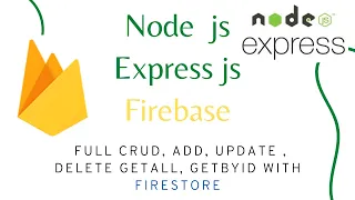 Node js Express js Firebase with Firestore -| Full Crud Restful Services