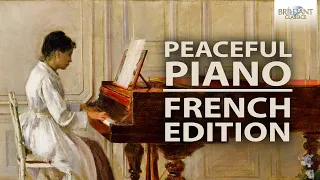 Peaceful Piano: The French Collection