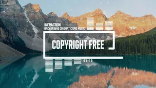 Background Cinematic Epic Music by Infraction No Copyright Music   Mercury