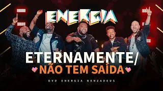 Grupo Benzadeus - Eternamente / Não Tem Saída (Álbum Energia Benzadeus)