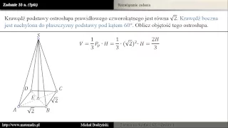 Zadanie 33a - matura z matematyki [Ostrosłup prawidłowy czworokątny] (zestaw 1)