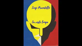 La veste lunga. Da "Novelle per un anno" di Luigi Pirandello. Lettura di Luigi Loperfido.