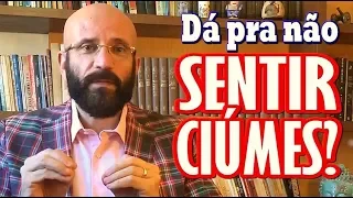 DÁ PARA NÃO SENTIR CIÚMES? | Marcos Lacerda