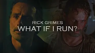 RICK GRIMES || What If I Run?