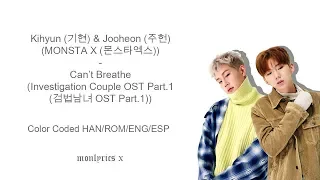 Kihyun & Jooheon MONSTA X - Can't Breathe (Color Coded Han/Rom/Eng/Esp Lyrics)