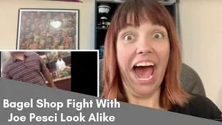 Fight At The Bagel Boss With "Joe Pesci" - Reaction