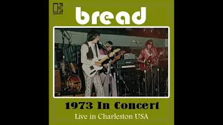 BREAD (1973) - Live in Charleston, WV (audio excerpt)