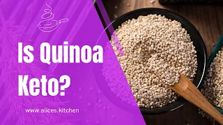 Is Quinoa Keto? | Alice Kitchen