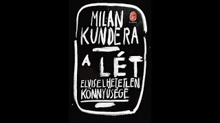 Milan Kundera: A lét elviselhetetlen könnyűsége (Hetedik rész; Karenin mosolya) /vége/