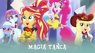 Magia Tańca || Piosenka z Equestria Girls