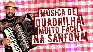 VIDEOAULA: MÚSICA DE SÃO JOÃO (QUADRILHA) MUITO FÁCIL NA SANFONA