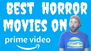 Top 25 BEST Horror Movies on Amazon Prime