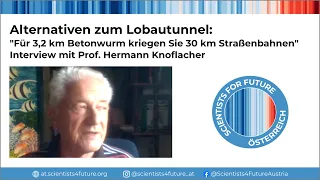 "Prof. Hermann Knoflacher zu Alternativen zum Lobautunnel"  | S4F-Interview