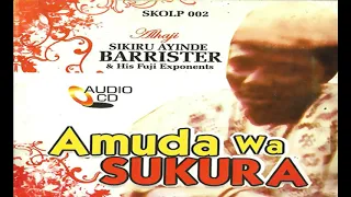 Alh.SIKIRU Ayinde Barrister - Amuda Wa Sukura (Audio) - 2018 YORUBA MUSIC/MOVIES