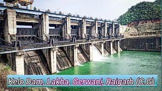 Kelo Dam,Raigarh, Lakha Dam, Raigarh  ॥Best Picnic Place of Raigarh॥