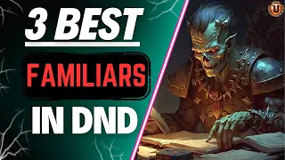 3 Best Familiars in DnD 5E for 2023