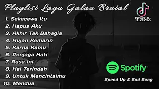 Playlist Lagu Galau Brutal🥀Speed Up + Reverb Viral TikTok 2024 Sekecewa Itu, Hapus Aku