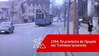 1964, fin provisoire de l’épopée des Tramways lausannois