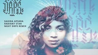 Sahida Apsara - Radiant Star (NGHT DRPS Remix)