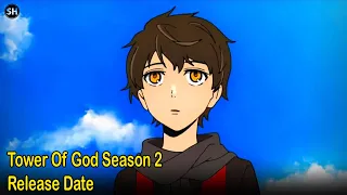 Is There A Tower Of God Season 2 Release Date?