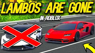 ROBLOX GAMES ARE REMOVING LAMBORGHINI CARS!