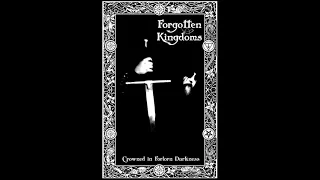 Forgotten Kingdoms - Crowned in Forlorn Darkness [Demo] (2017) Old-School Dungeon Synth)