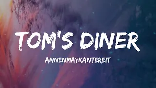 AnnenMayKantereit - Tom's Diner (Lyrics)