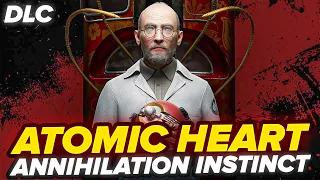 ПЕРВОЕ DLC! Atomic Heart: Annihilation Instinct - ПОЛНОЕ ПРОХОЖДЕНИЕ