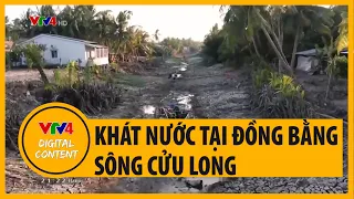 Đồng bằng sông Cửu Long khát nước do các hoạt động kiểm soát nước sông Mê Kông ở thượng nguồn | VTV4