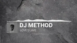 Dj Method - Love Slave