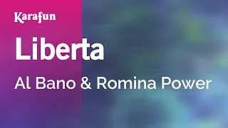 Liberta - Al Bano & Romina Power | Karaoke Version | KaraFun