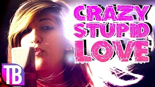 My Crazy Girlfriend - Crazy Stupid Love (TeraBrite Cover)