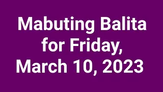 Mabuting Balita for Friday, March 10, 2023