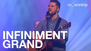 Infiniment Grand | NV Worship