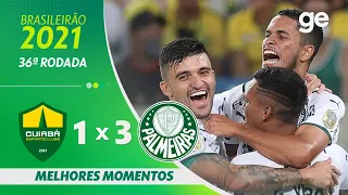 CUIABÁ 1 X 3 PALMEIRAS | MELHORES MOMENTOS | 36ª RODADA BRASILEIRÃO 2021 | ge.globo