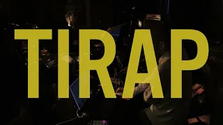 TIRAP live 2019 #2