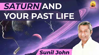 Saturn & your past life by Sunil John