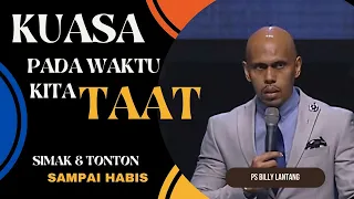 KUASA PADA WAKTU KITA TAAT || PS.BILLY LANTANG #viral #khotbah #firmantuhan #saatteduh #motivasi