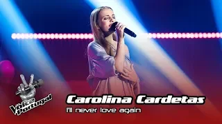 Carolina Cardetas – I’ll never love again | Blind Audition | The Voice Portugal