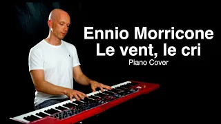 Ennio Morricone - Le vent, le cri | Piano Cover by Pierre