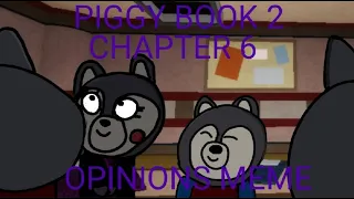 Piggy book 2 chapter 6 opinions meme!