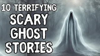 10 TRUE Terrifying Scary Ghost Stories | True Horror Stories to Fall Asleep To (or not)