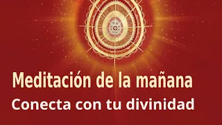 Meditación de la mañana: "Conecta con tu divinidad", con Blanca Bacete