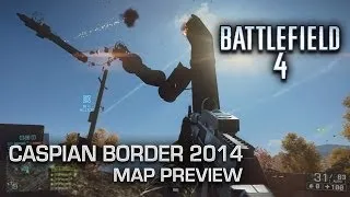 Caspian Border 2014: Battlefield 4: Second Assault Map Preview (Xbox One)