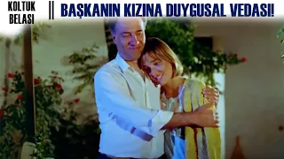 Koltuk Belası Türk Filmi | Başkanın Kızına Duygusal Vedası!