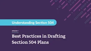 Understanding Section 504 — Best Practices in Drafting Section 504 Plans